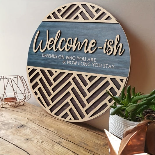 Funny 3D “Welcome-ish” Wooden Sign – 12"x12" Rustic Hanging Plaque for Front Door, Porch, or Entryway Wall Décor - 1pc - welcome sign - Homeward Trends